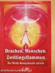 Drachen, Menschen, Zwillingsflammen