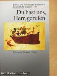 Du hast uns, Herr, gerufen