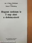 Hogyan szoktam le 5 nap alatt a dohányzásról