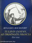Tulipán Fanfan, az ördöngös francia I-II.
