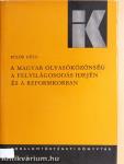 A magyar olvasóközönség a felvilágosodás idején és a reformkorban