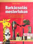 Barkácsolás mesterfokon