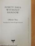 Forty Days Without Shadow