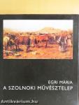 A szolnoki művésztelep