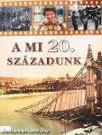 A mi 20. századunk