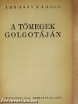 A tömegek Golgotáján