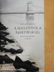 A missziótól a mártírságig