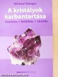 A kristályok karbantartása