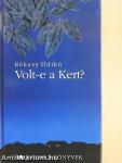 Volt-e a Kert?