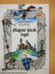 Magyar várak regéi