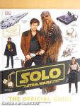Solo: A Star Wars Story the Official Guide