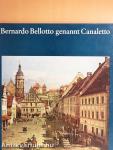 Bernardo Bellotto genannt Canaletto