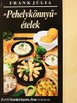 »Pehelykönnyű« ételek