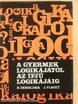 A gyermek logikájától az ifjú logikájáig