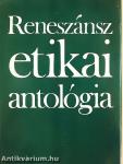 Reneszánsz etikai antológia