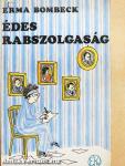 Édes rabszolgaság