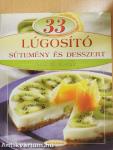 33 lúgosító sütemény és desszert lépésről lépésre