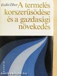 A termelés korszerűsödése és a gazdasági növekedés