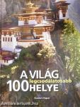 A világ 100 legcsodálatosabb helye
