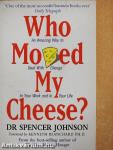 Who Moved my Cheese?