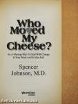Who Moved my Cheese?