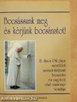 Bocsássunk meg és kérjünk bocsánatot!