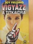 Vigyázz a titkaidra
