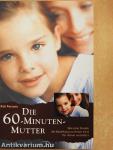 Die Sechzig-Minuten-Mutter