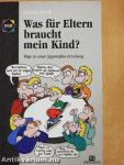 Was für Eltern braucht mein Kind?