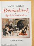Botránykövek régvolt históriánkban