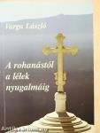 A rohanástól a lélek nyugalmáig