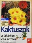 Kaktuszok a lakásban és a kertben