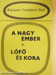 A nagy ember/Lófő és kora