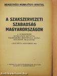 A szakszervezeti szabadság Magyarországon