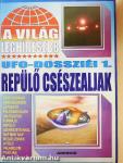 A világ leghíresebb UFO-dossziéi 1.