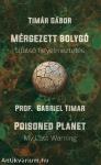 Mérgezett bolygó/Poisoned Planet - Utolsó figyelmeztetés/My Last Warning