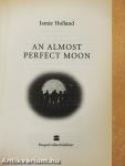 An Almost Perfect Moon