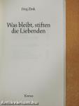 Was bleibt, stiften die Liebenden