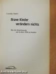 Brave Kinder verändern nichts