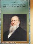 Az egyház elnökeinek tanításai: Brigham Young