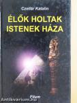 Élők, holtak, istenek háza