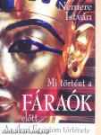 Mi történt a fáraók előtt