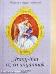 Arany-ima az én anyámnak