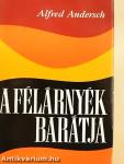 A félárnyék barátja