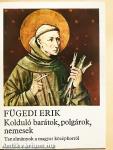 Kolduló barátok, polgárok, nemesek