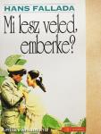 Mi lesz veled, emberke?