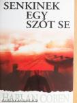 Senkinek egy szót se