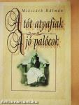 A tót atyafiak/A jó palócok