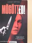 Mögötted!