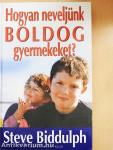 Hogyan neveljünk boldog gyermekeket?
